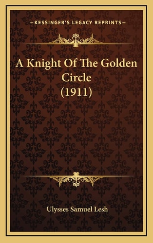 A Knight Of The Golden Circle (1911)