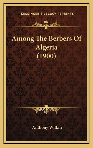 Among The Berbers Of Algeria (1900)