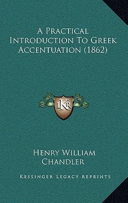 A Practical Introduction To Greek Accentuation (1862)
