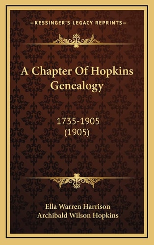 A Chapter Of Hopkins Genealogy: 1735-1905 (1905)