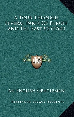 A Tour Through Several Parts Of Europe And The East V2 (1760)