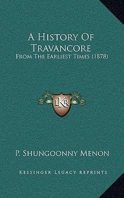 A History Of Travancore: From The Earliest Times (1878)