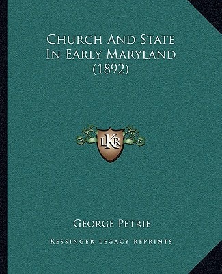 Church And State In Early Maryland (1892)