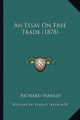 An Essay On Free Trade (1878)