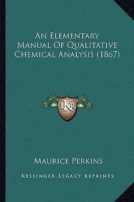 An Elementary Manual Of Qualitative Chemical Analysis (1867)