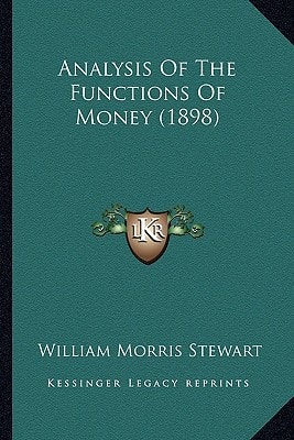 Analysis Of The Functions Of Money (1898)