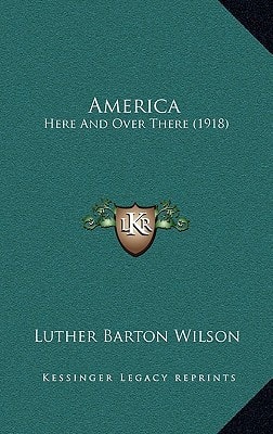 America: Here And Over There (1918)