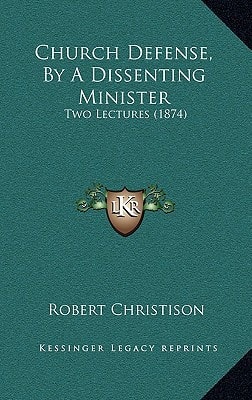 Church Defense, By A Dissenting Minister: Two Lectures (1874)