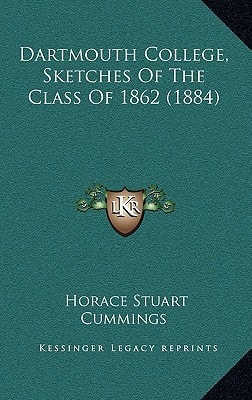 Dartmouth College, Sketches Of The Class Of 1862 (1884)
