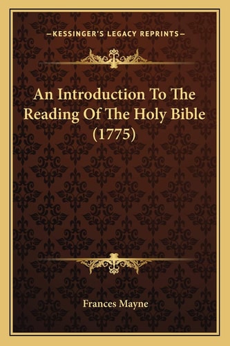 An Introduction To The Reading Of The Holy Bible (1775)