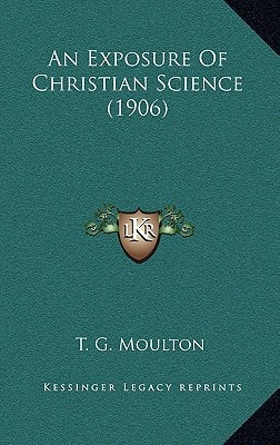 An Exposure Of Christian Science (1906)