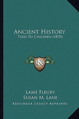 Ancient History: Told To Children (1870)