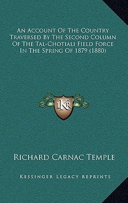 An Account of the Country Traversed by the Second Column of the Tal-Chotiali Field Force in the Spring of 1879 (1880)