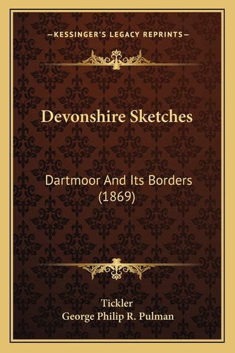 Devonshire Sketches: Dartmoor And Its Borders (1869)