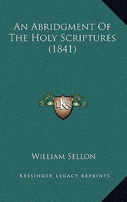 An Abridgment Of The Holy Scriptures (1841)