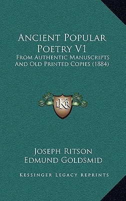 Ancient Popular Poetry V1: From Authentic Manuscripts And Old Printed Copies (1884)