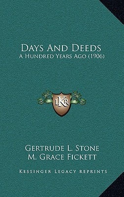 Days And Deeds: A Hundred Years Ago (1906)