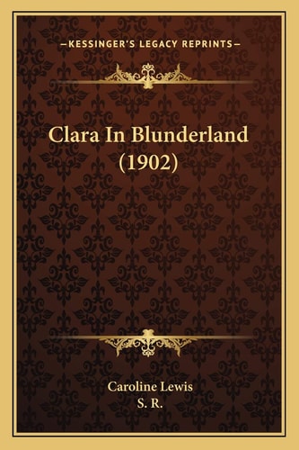 Clara In Blunderland (1902)