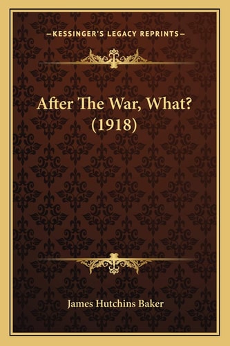 After The War, What? (1918)