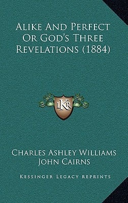 Alike And Perfect Or God's Three Revelations (1884)