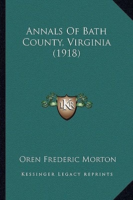 Annals Of Bath County, Virginia (1918)