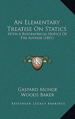 An Elementary Treatise On Statics: With A Biographical Notice Of The Author (1851)