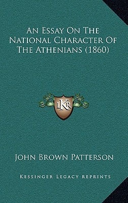 An Essay On The National Character Of The Athenians (1860)