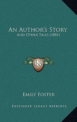 An Author's Story: And Other Tales (1881)