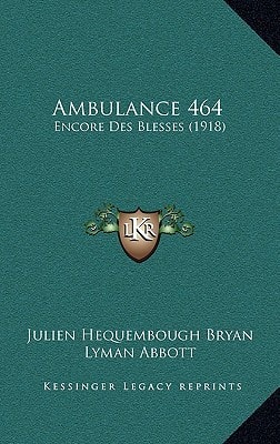 Ambulance 464: Encore Des Blesses (1918)