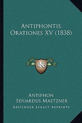 Antiphontis Orationes XV (1838)