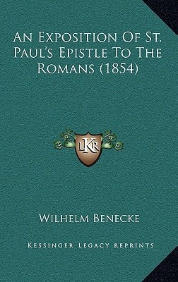 An Exposition Of St. Paul's Epistle To The Romans (1854)