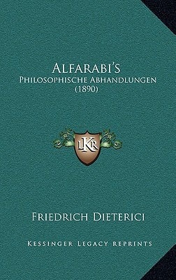 Alfarabi's: Philosophische Abhandlungen (1890)