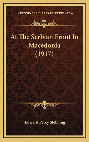 At The Serbian Front In Macedonia (1917)