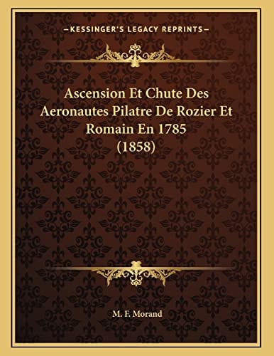 Ascension Et Chute Des Aeronautes Pilatre De Rozier Et Romain En 1785 (1858)
