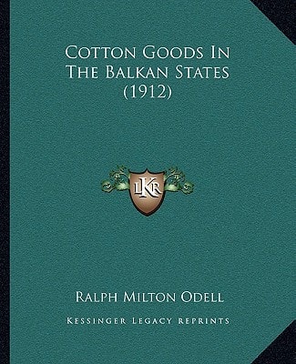 Cotton Goods In The Balkan States (1912)