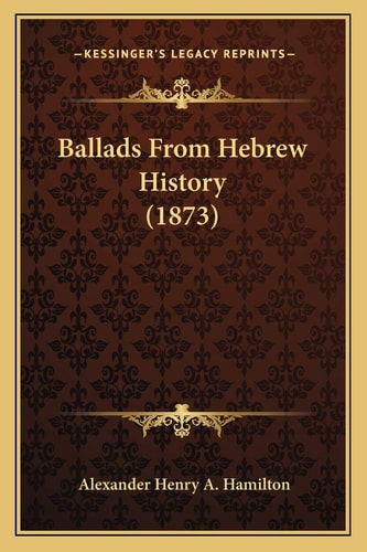Ballads From Hebrew History (1873)