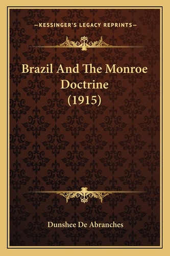 Brazil And The Monroe Doctrine (1915)