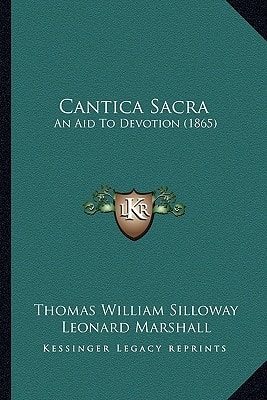 Cantica Sacra: An Aid To Devotion (1865)