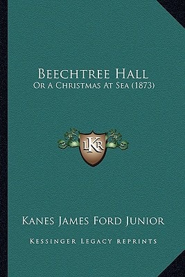 Beechtree Hall: Or A Christmas At Sea (1873)