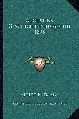 Augustins Geschichtsphilosophie (1895)