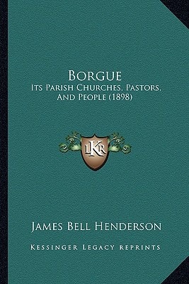 Borgue: Its Parish Churches, Pastors, And People (1898)