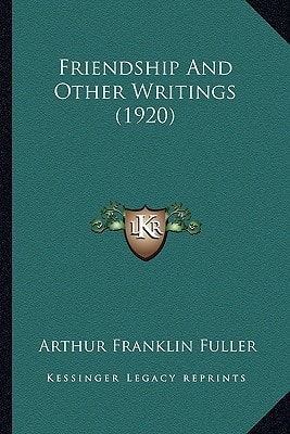 Friendship And Other Writings (1920)