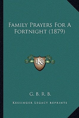 Family Prayers For A Fortnight (1879)