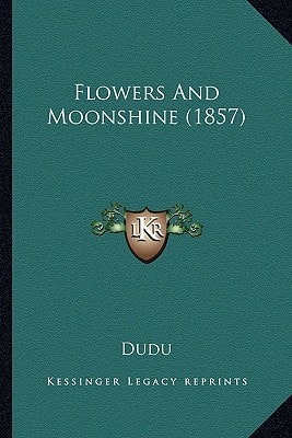 Flowers And Moonshine (1857)
