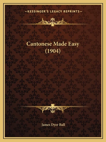 Cantonese Made Easy (1904)