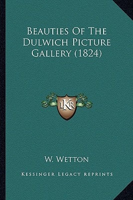 Beauties Of The Dulwich Picture Gallery (1824)
