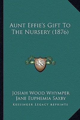 Aunt Effie's Gift To The Nursery (1876)