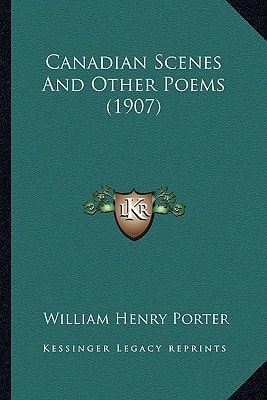 Canadian Scenes And Other Poems (1907)