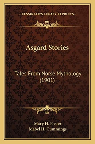 Asgard Stories: Tales From Norse Mythology (1901)