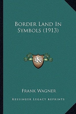 Border Land In Symbols (1913)